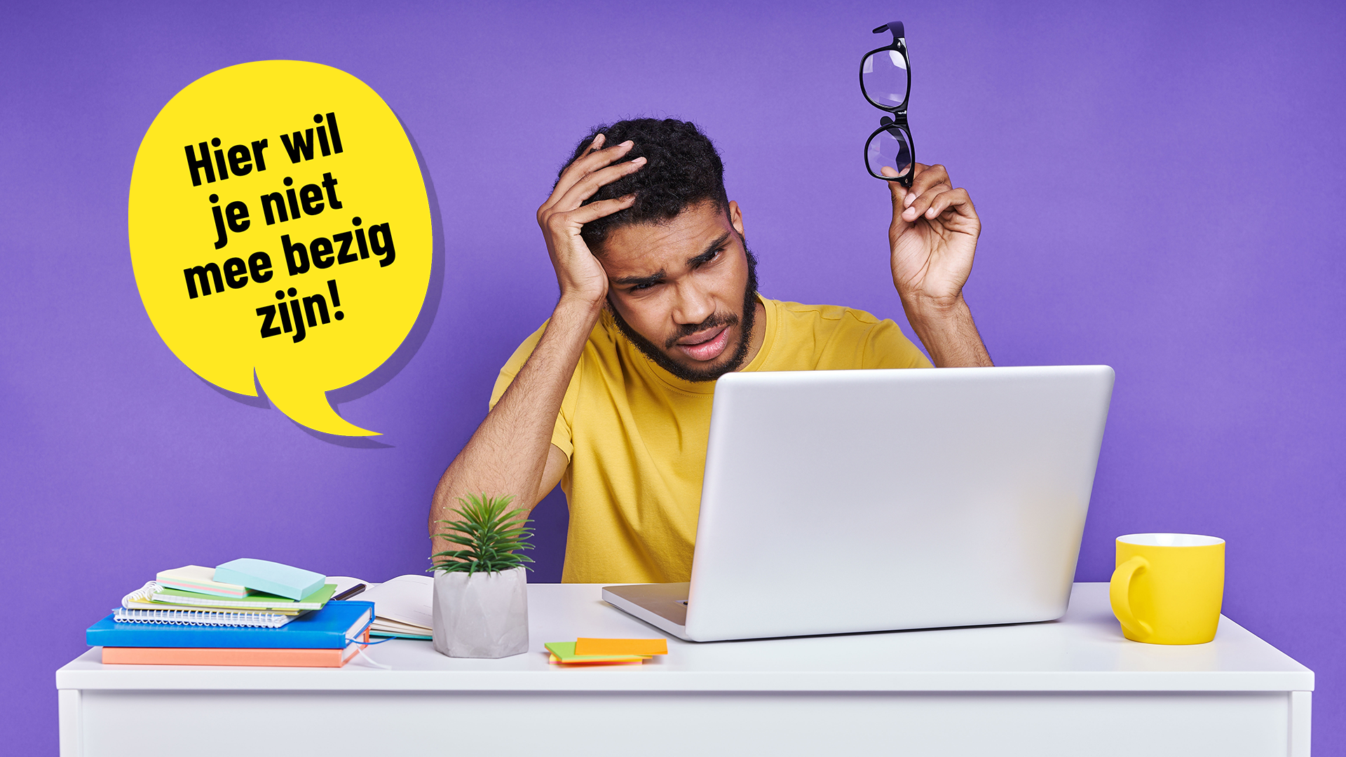 Hier wil je niet mee bezig zijn